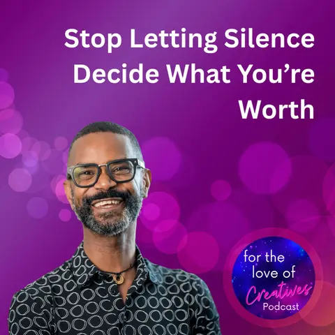 #092:  Stop Letting Silence Decide What You’re Worth