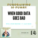 When Good Data Goes Bad