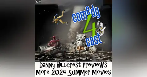 Danny Hillcrest Previews More 2024 Summer Movies