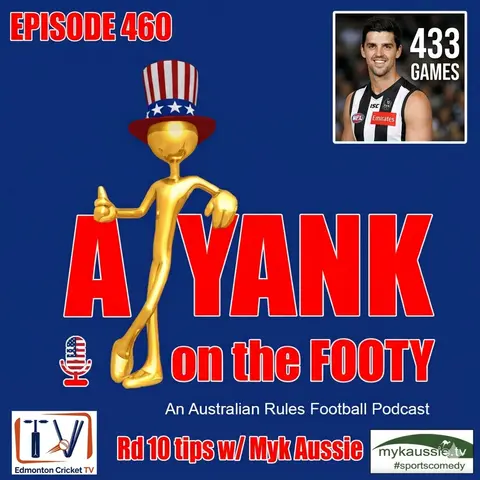 460 AFL Rd 10 tips w/ Myk Aussie of mykaussie.tv