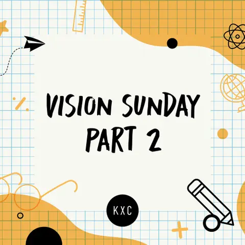 Vision Sunday: Part 2
