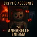 Ep.87 - THE ANNABELLE ENIGMA: DISAPPEARANCE, DISASTER, AND DEMONIC INFLUENCE