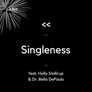 Recast - Singleness (feat. Holly Stallcup & Dr. Bella DePaulo)