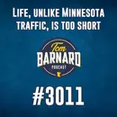Life, unlike Minnesota traffic, is too short - #3011