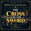 October 28 | Moments Almanac | Sword