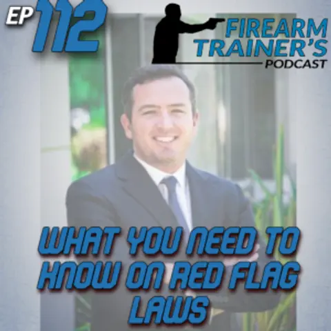 EP-112 What Instructors Need to Know About Red Flag Laws