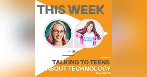 Talking to your Teens about Technology