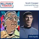 Episode 32 – Scott Cooper (Leonard Nimoy – Cousin)
