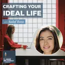 Crafting Your Ideal Life with Sadaf Raza- CR106