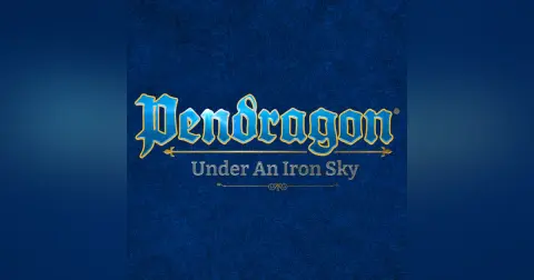 The Vengeful Giant, Part 2 | Pendragon: Under an Iron Sky | Chaosium