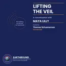 Maya Lilly: Lifting the Veil - Storytelling as a Catalyst for Change