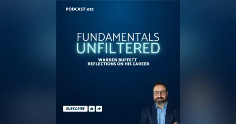 Ep. 22: Warren Buffett - Reflections on His Career