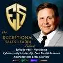 Navigating Cybersecurity: Leadership, Zero Trust & Revenue Assurance with Scott Alldridge