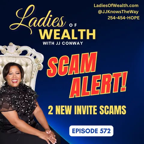 Episode 572: SCAM ALERT! Before You Open that Invite, Hear THIS!