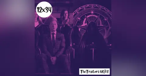 s12e34: Tan confuso como enfadado – Traitors