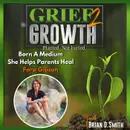 Born a Medium: How Fara Gibson Uses Mediumship and Grief Healing to Prove Love Never Dies | EP