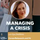 Handling a Crisis with Liya Dashkina- CR70