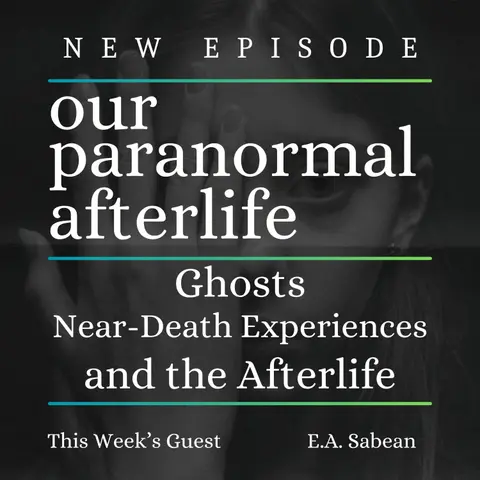 Ghosts, Near-Death Experiences and the Afterlife