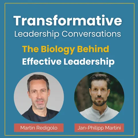 The Biology Behind Effective Leadership with Martin Redigolo and Jan-Philipp Martini