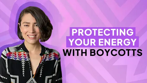 Protecting Your Energy With Boycotts | Ep. 024