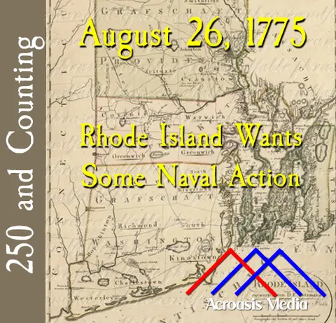 August 26, 1775: Rhode Island Wants Some Naval Action