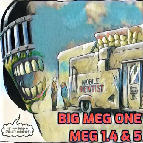 ep 4 – Meg 1.4 & 5