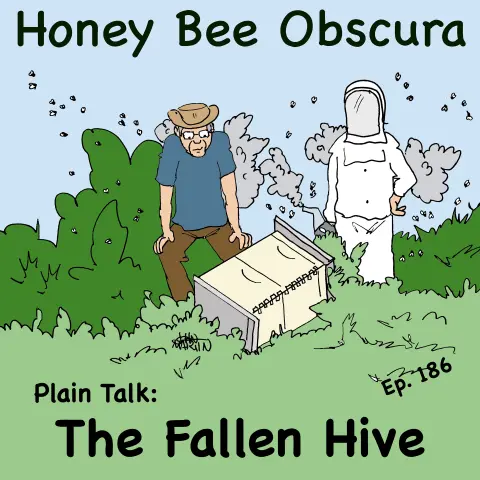 Plain Talk: The Fallen Hive (186)