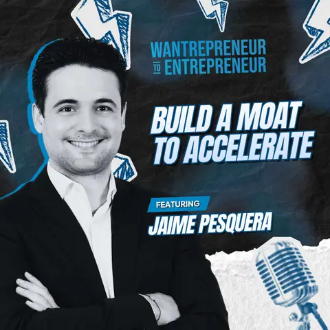 1582: The Founder Trait That Matters More Than Talent... and How to Build a Moat to Accelerate Your Success w/ Jaime Pesquera