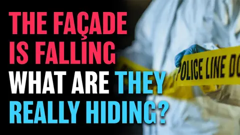 The Façade Is Falling, What Are They Really Hiding?