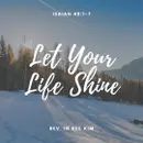 Let Your Life Shine