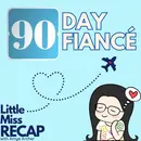 Double Feature: 90 Day Fiance S12:EP4 & The Last Resort S3:EP1