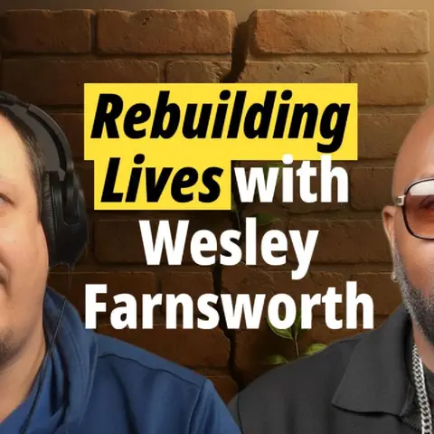 Rebuilding lives with Wesley Farnsworth