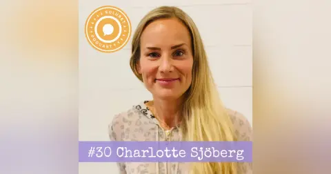 30. Charlotte Sjöberg – ”Vi körde i 180 på motorvägen och sjöng mot framtiden.”