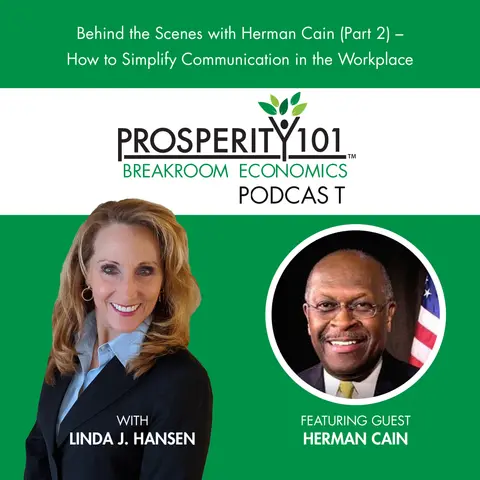 Behind the Scenes with Herman Cain (Part 2) – How to Simplify Communication in the Workplace [Ep. 5]