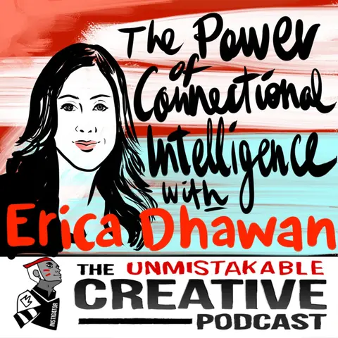 The Power of Connectional Intelligence with Erica Dhawan