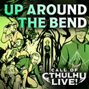 Up Around the Bend | Call of Cthulhu Live! | Portland 2026 | Modern Call of Cthulhu