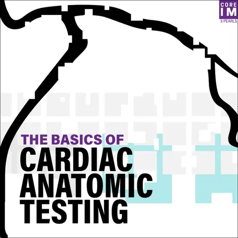 #44 Coronary Calcium Score and CTAs: 5 Pearls Segment