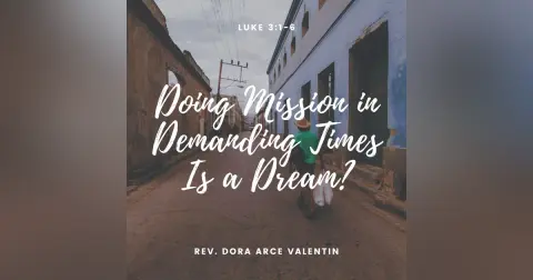 Doing Mission In Demanding Times Is A Dream?