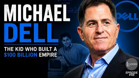 Episode 56: How Michael Dell Built a $100 Billion Empire From a College Dorm