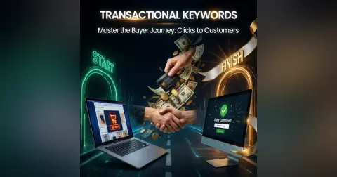 Transactional Keywords: Master the Buyer Journey From Clicks to Customers
