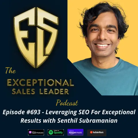 Leveraging SEO For Exceptional Results with Senthil Subramanian