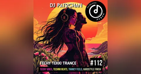 Techy Tekki Trance and Techno Episode 112