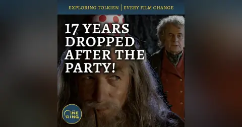 82. Bilbo’s Party Changes and 17 Years Lost : Film Changes #23 and #24