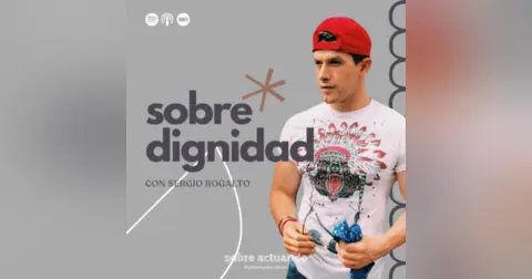 Sobre Dignidad con Sergio Rogalto