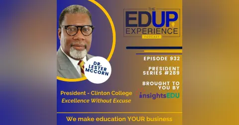 932: Excellence Without Excuse - with Dr. Lester McCorn, President, Clinton College