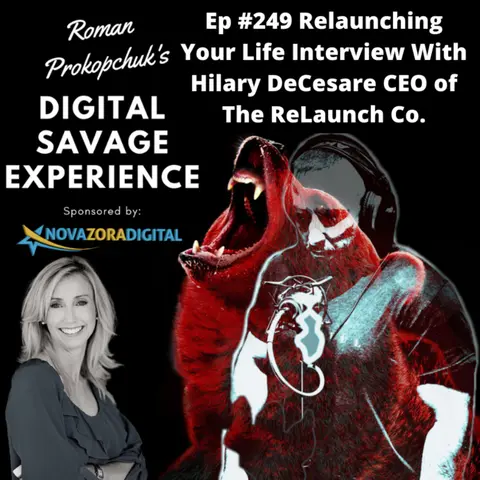 Ep #249 Relaunching Your Life Interview With Hilary DeCesare CEO of The ReLaunch Co.