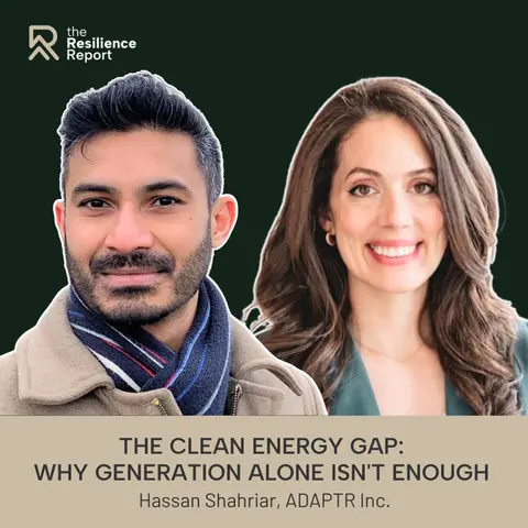 The Clean Energy Gap: Why Generation Alone Isn't Enough ft. Hassan Shahriar (ADAPTR Inc.)