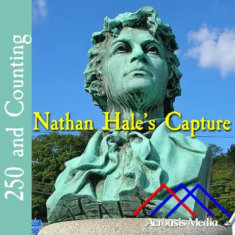Nathan Hale’s Capture–September 21, 1776