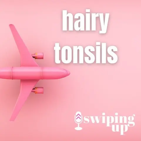 S3 Ep32: Hairy Tonsils