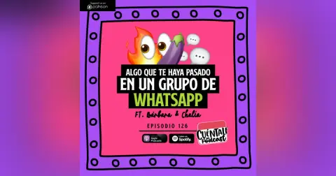 126. Algo que te haya pasado en un GRUPO DE WHATSAPP(Ft. Bárbara & Chalía)
